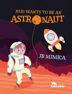 Juju wants to be an astronaut (eBook, ePUB) - Mimica, Jb