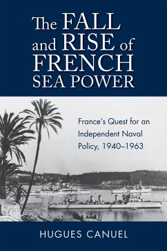 The Fall and Rise of French Sea Power (eBook, ePUB) - Canuel, Hugues
