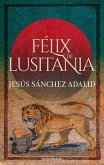 Félix de lusitania (eBook, ePUB)