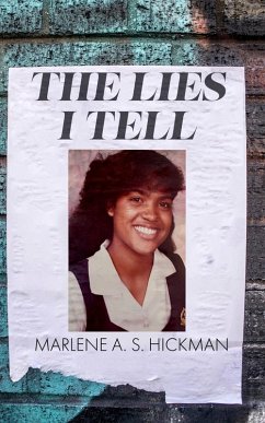 The Lies I Tell (eBook, ePUB) - Hickman, Marlene A. S.