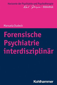 Forensische Psychiatrie interdisziplinär (eBook, PDF) - Dudeck, Manuela