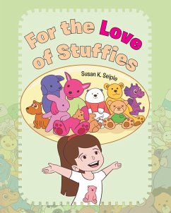 For the Love of Stuffies (eBook, ePUB) - Seiple, Susan K.