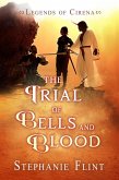 The Trial of Bells and Blood (Legends of Cirena, #8) (eBook, ePUB)