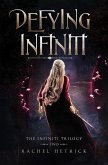 Defying Infiniti (The Infiniti Trilogy) (eBook, ePUB)