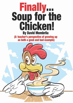 Finally ... Soup for the Chicken! (eBook, ePUB) - Membrila, David