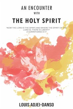 An Encounter With The Holy Spirit (eBook, ePUB) - Danso, Louis Adjei