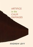 Artifice in the Calm Damages Artifice in the Calm Damages