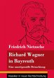 Richard Wagner in Bayreuth - Bild 1