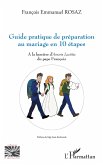 Guide pratique de préparation au mariage en 10 étapes