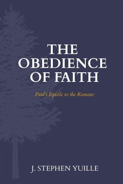 The Obedience of Faith - Yuille, J. Stephen