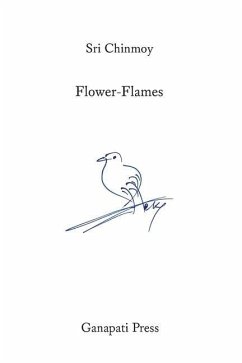 207 Flower-Flames (The heart-traveller series) - Chinmoy, Sri