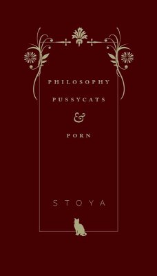 Philosophy, Pussycats, & Porn (eBook, ePUB) - Stoya