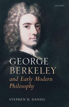 George Berkeley and Early Modern Philosophy (eBook, ePUB) - Daniel, Stephen H.