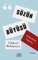 Sözün Büyüsü - Bekmezci, Göksel