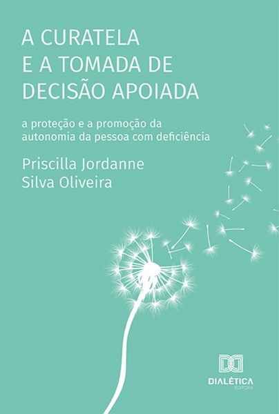 A curatela e a tomada de decisão apoiada (eBook, ePUB)