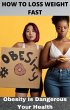 How To Loss Weight Fast (eBook, ePUB) - Bild 1