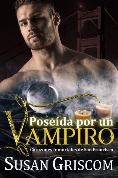 Poseída por un Vampiro (Corazones inmortales de San Francisco, #4) (eBook, ePUB) Poseída por un Vampiro (Corazones inmortales de San Francisco, #4) (eBook, ePUB)