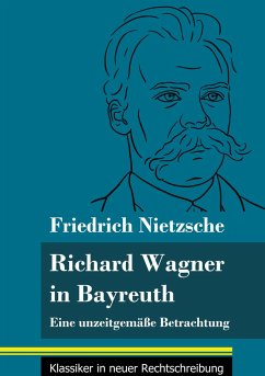 Richard Wagner in Bayreuth - Nietzsche, Friedrich