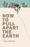How to Pull Apart the Earth (eBook, ePUB)