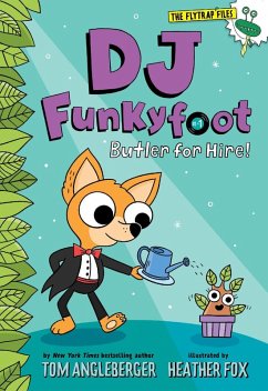 DJ Funkyfoot: Butler for Hire! (DJ Funkyfoot #1) (eBook, ePUB) - Angleberger, Tom