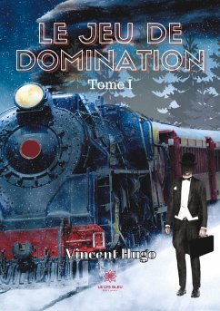 Le jeu de domination: Tome I - Hugo, Vincent