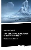The Fantasy Adventures of Professor Helst: The Fountain of Youth