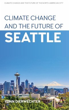 Climate Change and the Future of Seattle - Dierwechter, Yonn