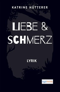 Liebe & Schmerz - Katrine Hütterer