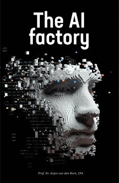 AI factory (eBook, ePUB) - Born, Arjan van den; Cfa