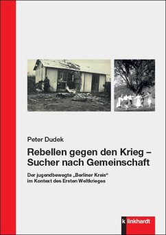 Rebellen gegen den Krieg - Sucher nach Gemeinschaft (eBook, PDF) - Dudek, Peter
