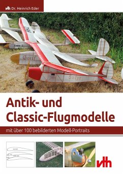 Antik- und Classic- Flugmodelle (eBook, ePUB) - Eder, Heinrich