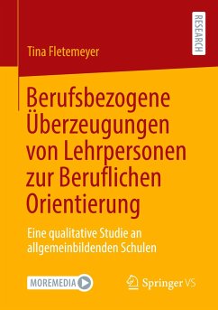 Berufsbezogene Überzeugungen von Lehrpersonen zur Beruflichen Orientierung - Fletemeyer, Tina