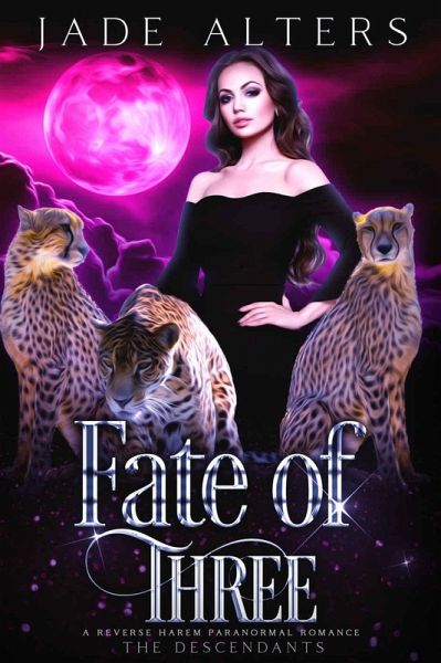 Fate of Three: A Reverse Harem Paranormal Romance (The Descendants, #2) (eBook, ePUB) Fate of Three: A Reverse Harem Paranormal Romance (The Descendants, #2) (eBook, ePUB)