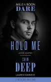 Hold Me / Skin Deep: Hold Me / Skin Deep (Mills & Boon Dare) (eBook, ePUB)