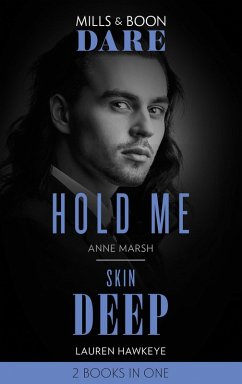 Cover Hold Me / Skin Deep: Hold Me / Skin Deep (Mills & Boon Dare) (eBook, ePUB)