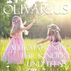 Affirmationen für Kinder und Teens (MP3-Download) - Olivarius