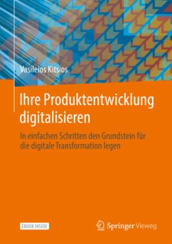 Ihre Produktentwicklung digitalisieren, m. 1 Buch, m. 1 E-Book - Kitsios, Vasileios