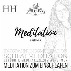 Meditation Abnehmen - Meditation HH - Meditation zum Einschlafen (MP3-Download) - Heyn, Christiane M.