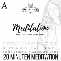 Waldspaziergang gegen Stress - Meditation A - 20 Minuten Meditation (MP3-Download) - Heyn, Christiane M.