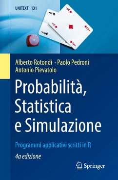 Probabilità, Statistica e Simulazione - Rotondi, Alberto;Pedroni, Paolo;Pievatolo, Antonio