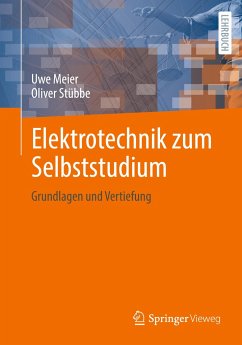 Elektrotechnik zum Selbststudium - Meier, Uwe;Stübbe, Oliver
