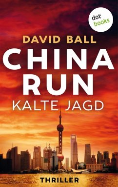 China Run - Kalte Jagd (eBook, ePUB) - Ball, David