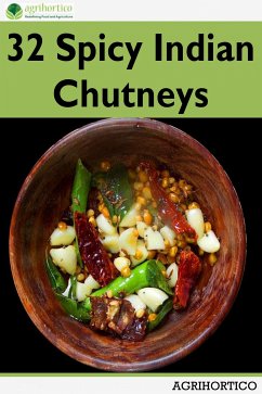 32 Spicy Indian Chutneys (eBook, ePUB) - Cpl, Agrihortico