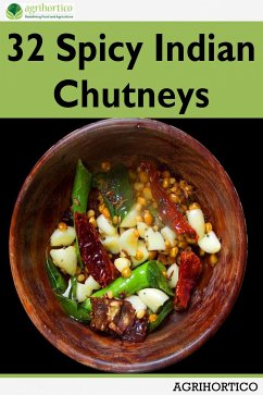 32 Spicy Indian Chutneys (eBook, ePUB) - CPL, Agrihortico