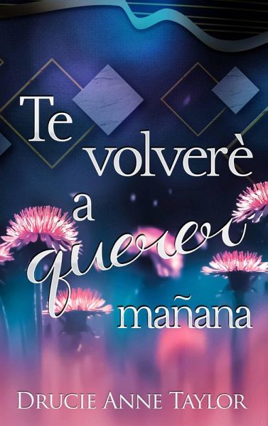 Te volveré a querer mañana (eBook, ePUB) Te volveré a querer mañana (eBook, ePUB)