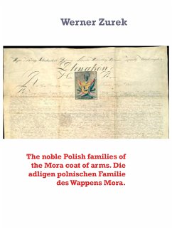 The noble Polish families of the Mora coat of arms. Die adligen polnischen Familie des Wappens Mora. (eBook, ePUB)