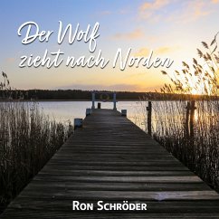 Der Wolf zieht nach Norden (MP3-Download) - Schröder, Ron