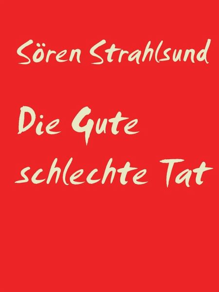 Die Gute schlechte Tat (eBook, ePUB)