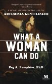 What a Woman Can Do: A Novel Based on the Life of Artemisia Gentileschi (eBook, ePUB)