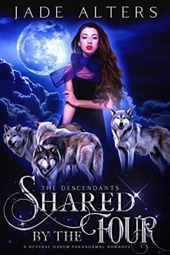 Shared By The Four: A Reverse Harem Paranormal Romance (The Descendants, #3) (eBook, ePUB) - Alters, Jade